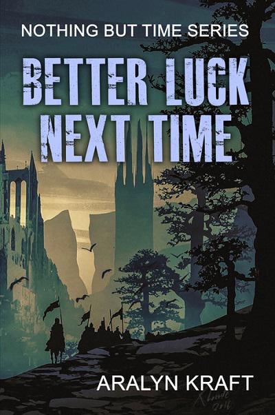 Better Luck Next Time - book author Aralyn Kraft